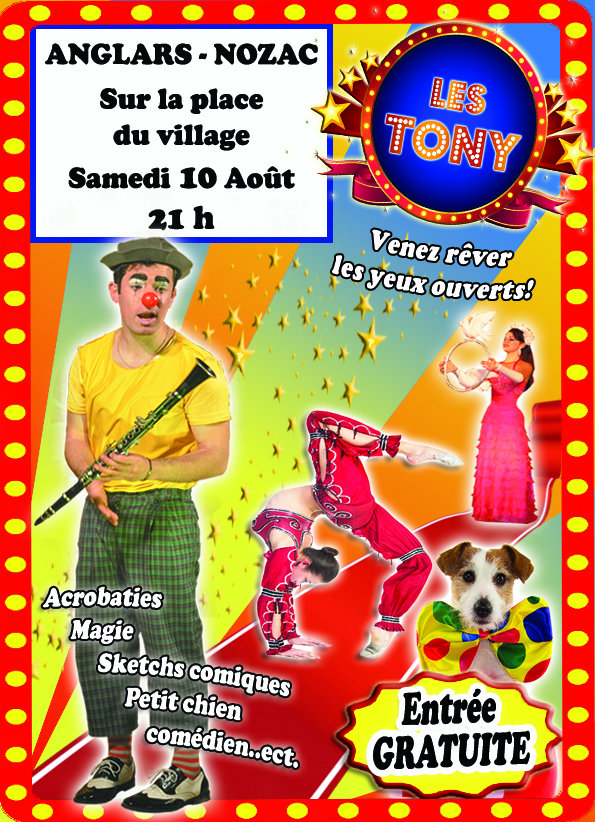 Les Tony sur la place du village, samedi 10 août 21 h. Acrobaties. Magie. Sketchs comiques. Petit chien comédien. Entrée gratuite.