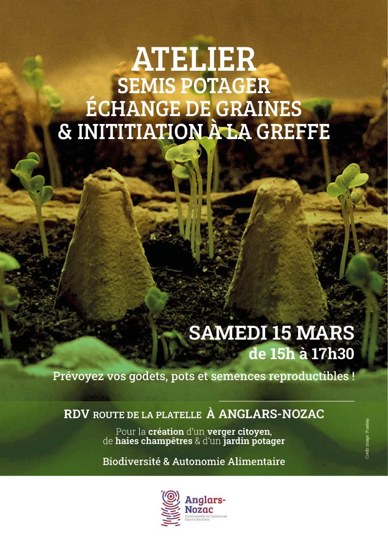 Atelier semis potager, échange de graines et initiation à la greffe samedi 15 mars de 15h à 17h30. Prévoyez vos godets, pots et semences reproductibles ! RDV route de la Platelle à Anglars-Nozac.